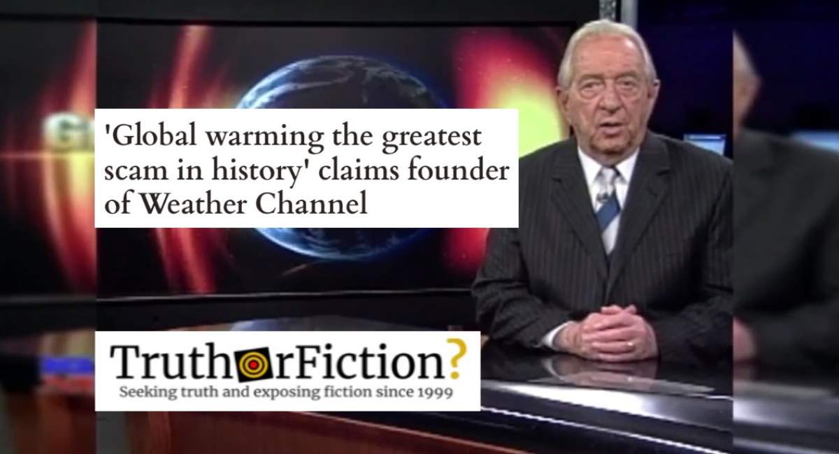 Did the Co-Founder of The Weather Channel Call Climate Change a ‘Scam’?