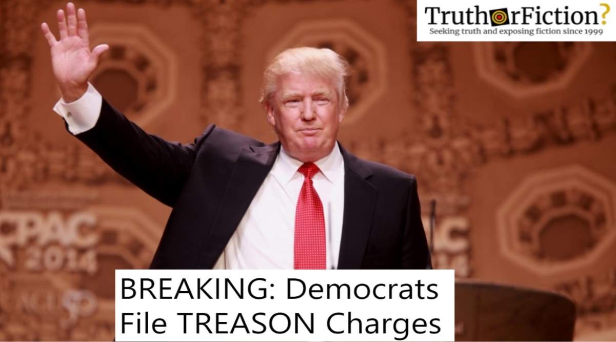 ‘Democrats File TREASON Charges Against Trump’