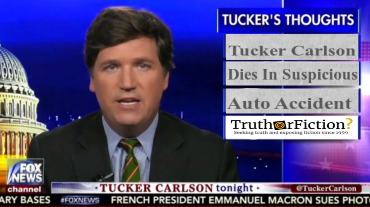 Did Tucker Carlson Die in a ‘Suspicious Auto Accident’?