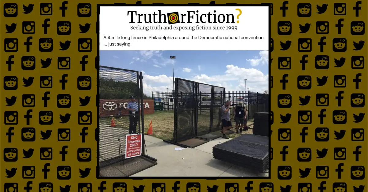 Did Democrats Put Up a Four-Mile Fence Around the DNC in 2016?