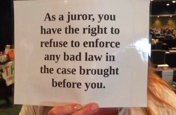 as-a-juror-you-have-the-right-to-refuse-to-enforce-any-bad-law-in-the-case-brought-before-you