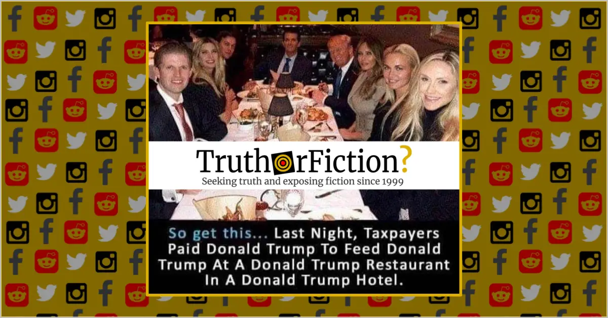 Did Taxpayers Foot the Bill for the Trump Family’s Dinner at His Property While Furloughed Workers Went Unpaid?