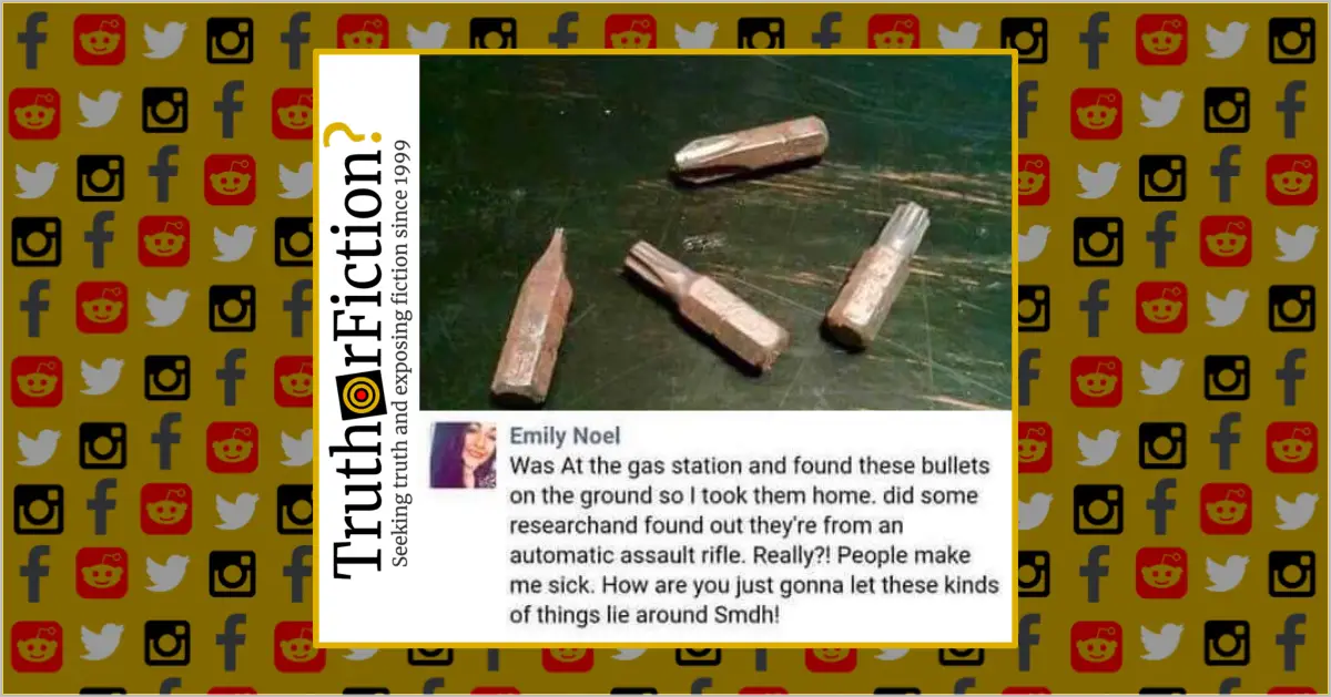Did a Woman on Facebook Mistake Drill Bits Discarded at a Gas Station for Bullets?