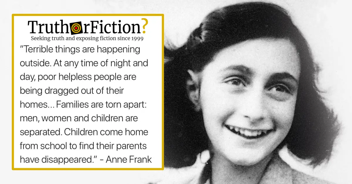 Did Anne Frank Write that ‘Terrible Things’ Were Happening, Parents Taken While Children Were at School?