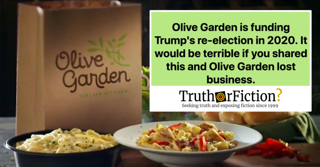 Is Olive Garden Funding Trump S 2020 Campaign Truth Or Fiction