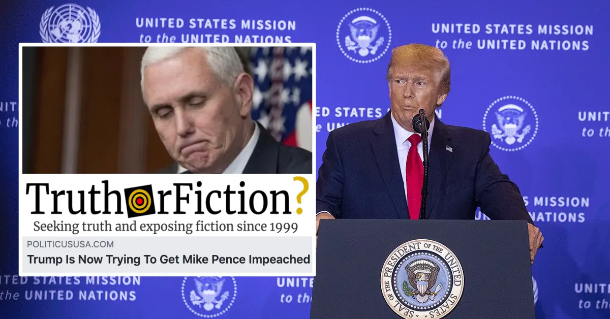 ‘Trump Is Now Trying To Get Mike Pence Impeached’ Claim