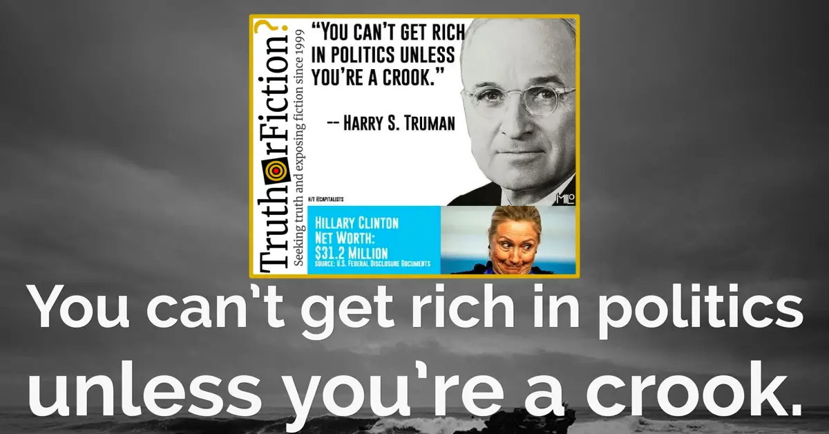 Harry S. Truman ‘You Can’t Get Rich in Politics Unless You’re a Crook’ Meme