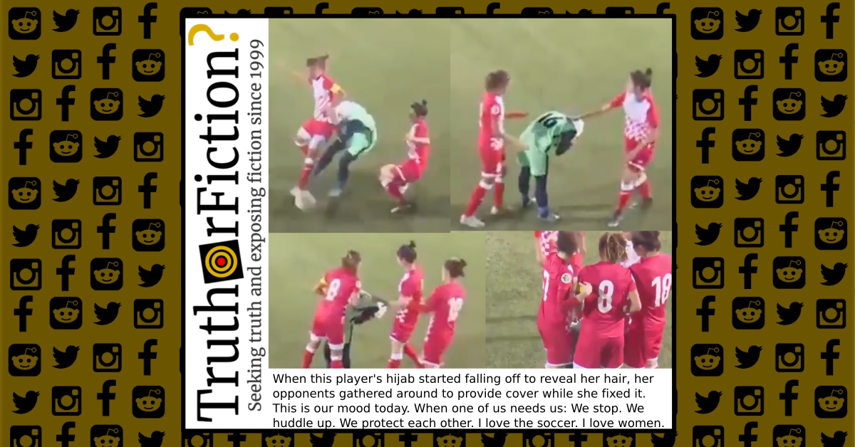 Soccer Player’s Hijab Slips, Opponents Stop Playing to Help Her Cover Her Hair?