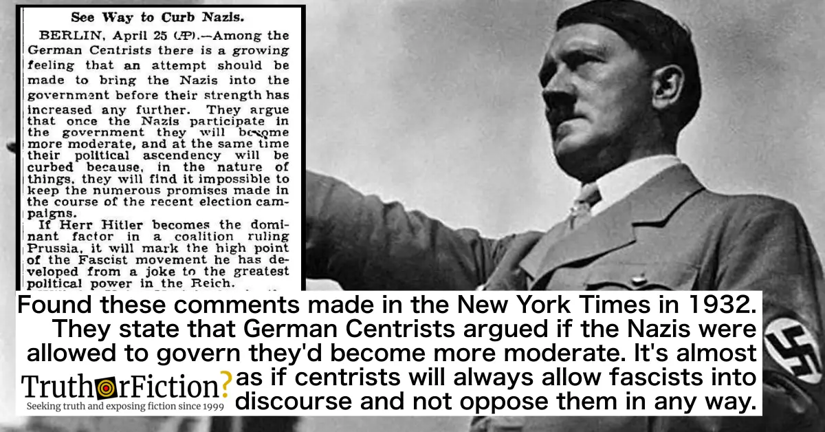 NYT, 1932: ‘German Centrists’ Believe Nazis Allowed to Participate Will Become More Moderate?