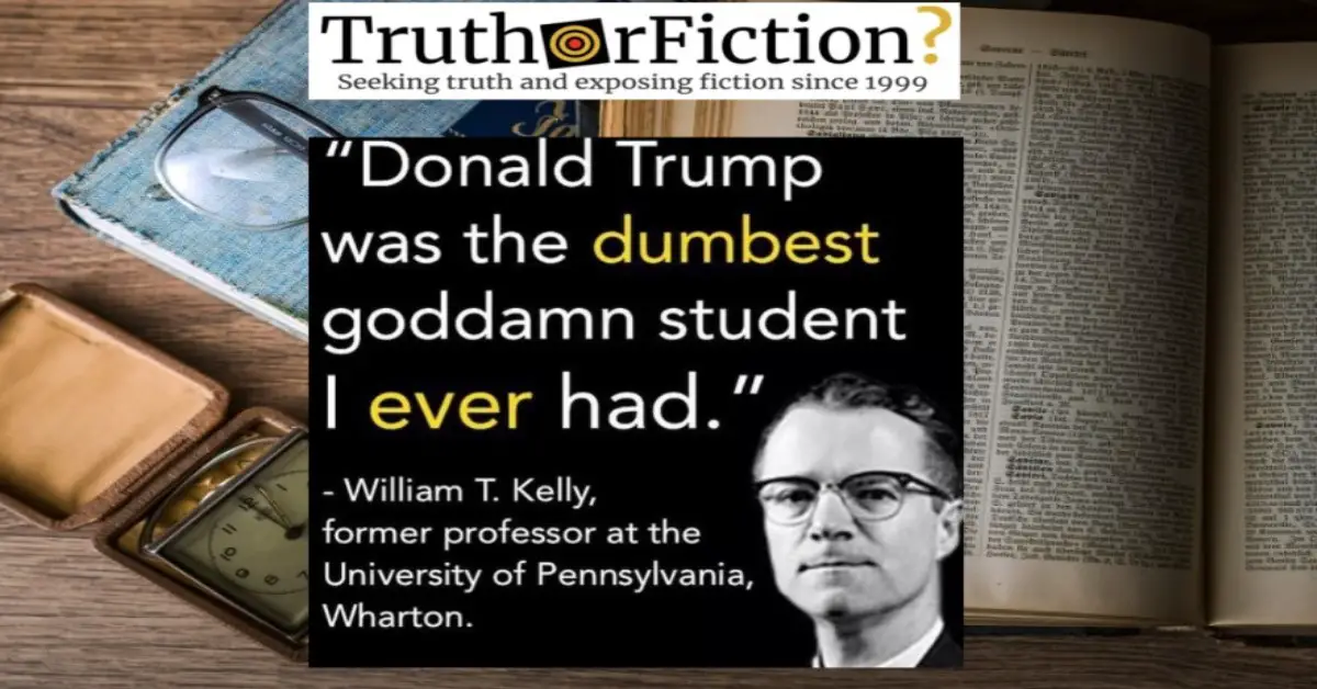 Did One of Trump’s College Professors Call Him ‘the Dumbest Goddamn Student I Ever Had’?