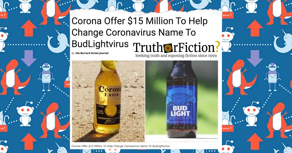 Corona Beer Didn’t Offer $10 Million to Change the Name ‘Coronavirus’ to ‘Literally Anything Else’ or ‘BudLightVirus’