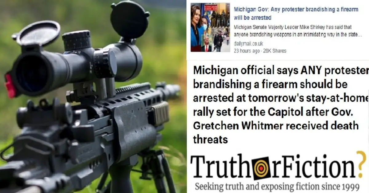 Did Gov. Gretchen Whitmer Say Any Protester Carrying a Firearm Will Be Arrested?