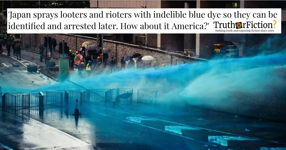 Does Japan Spray Looters and Rioters with Blue Dye to Arrest Them Later?