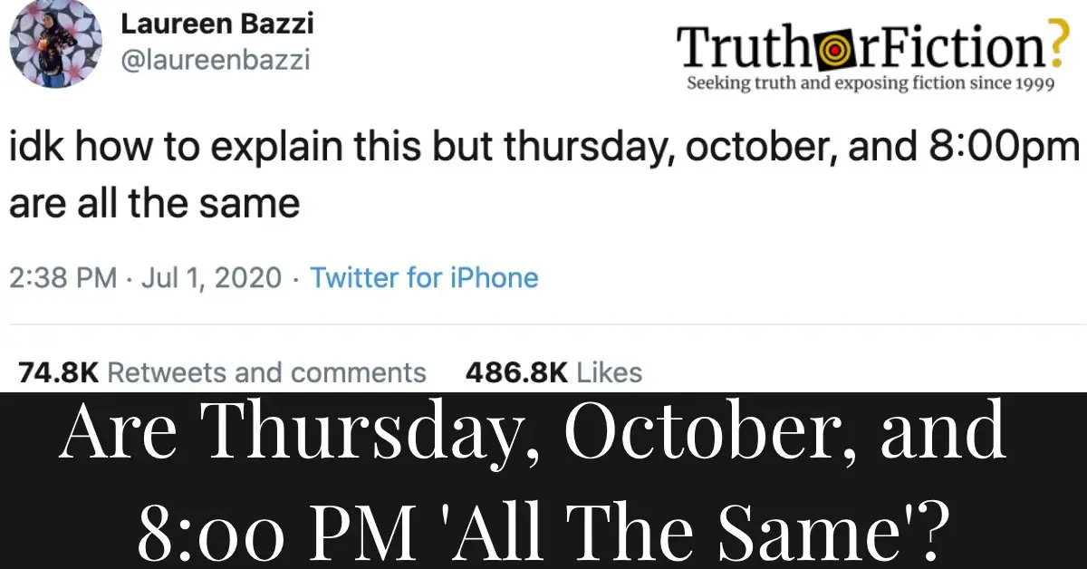 Thursday, October, and 8 PM Are All the Same?