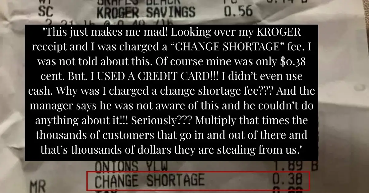 Is Kroger’s ‘Change Shortage’ Fee Being Applied to Credit and Debit