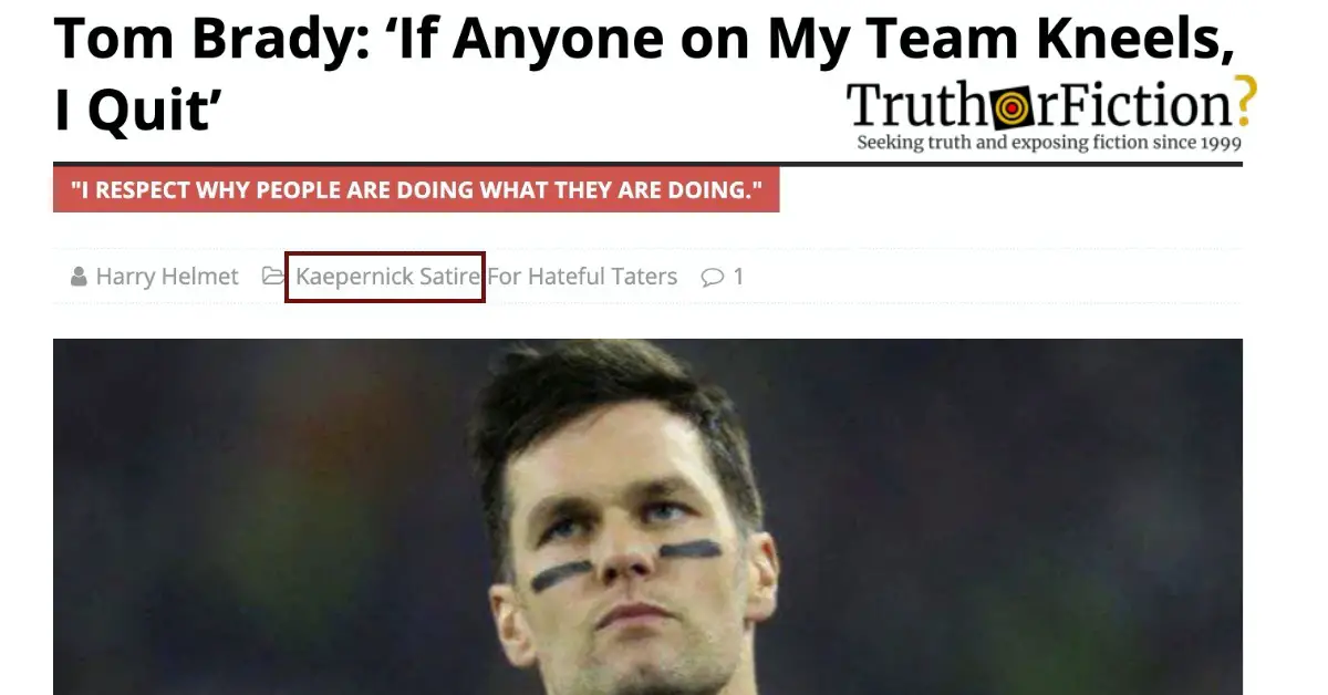 Did Tom Brady Say ‘If Anyone on My Team Kneels, I Quit’?