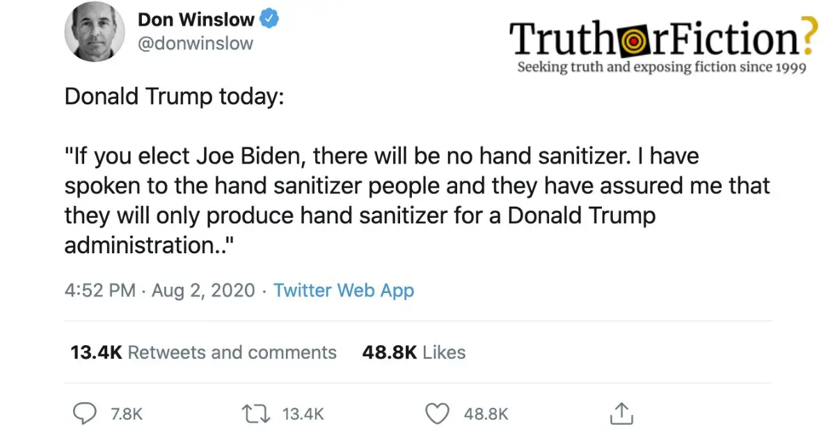 ‘If You Elect Joe Biden, There Will Be No Hand Sanitizer; I Have Spoken to the Hand Sanitizer People…’