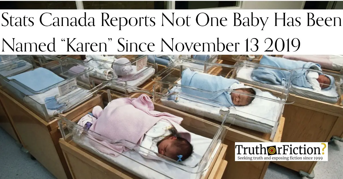 Did Stats Canada Report That Not One Baby Has Been Named Karen Since November 2019?