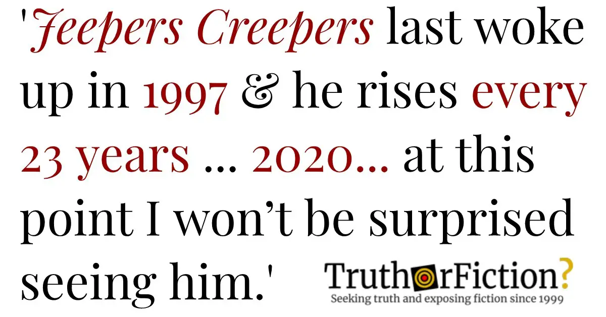 ‘Jeepers Creepers Rises Every 23 Years and Last Woke Up in 1997’
