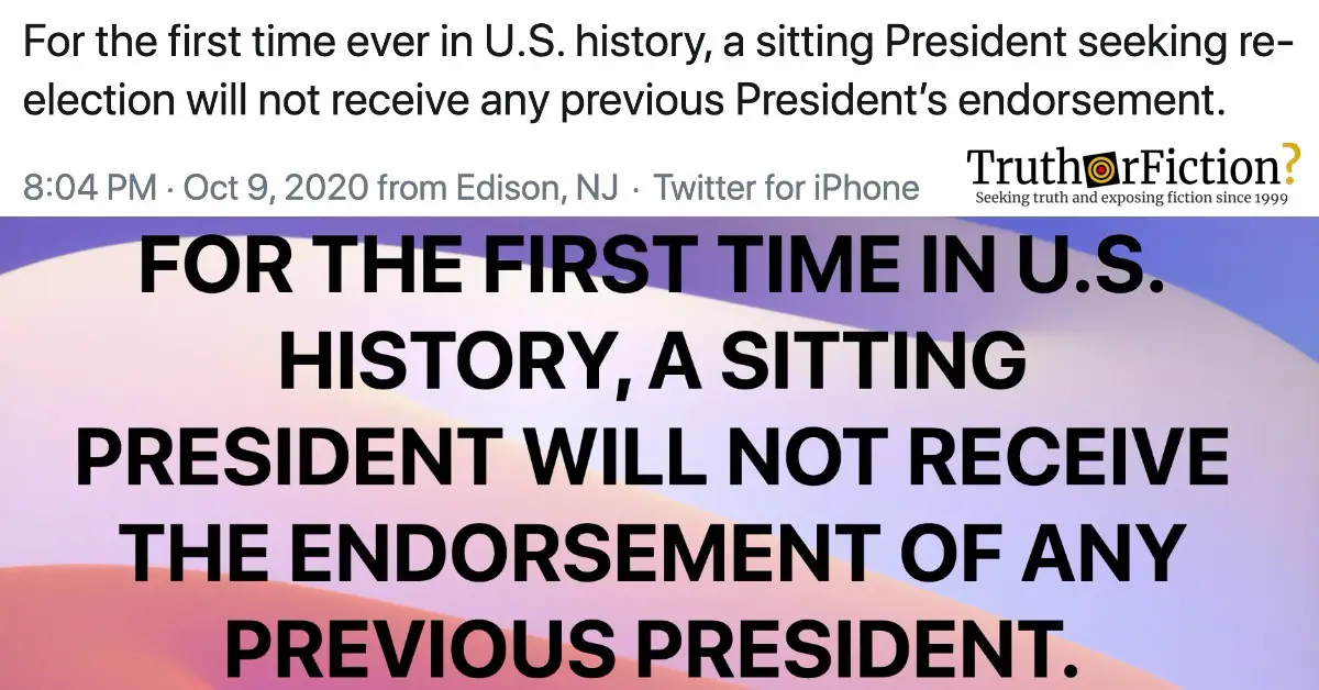 ‘For the First Time Ever in U.S. History, a Sitting President Seeking Re-Election Will Not Receive Any Previous President’s Endorsement’