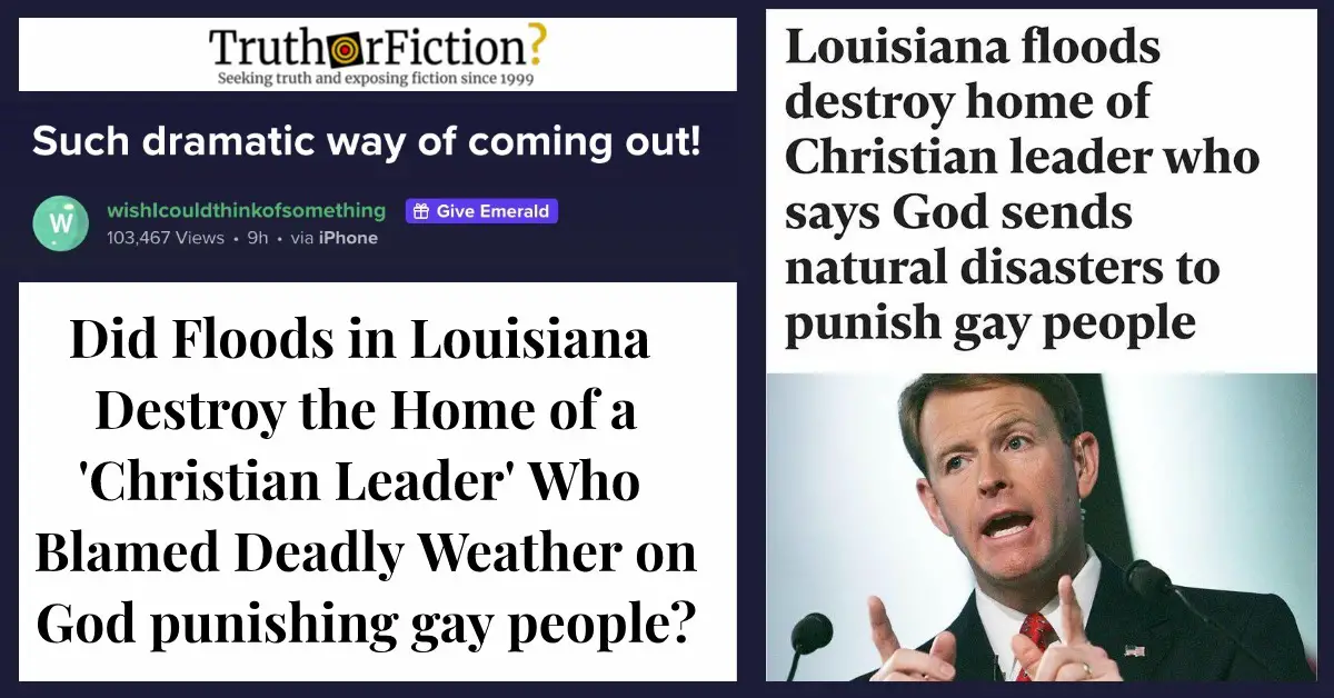‘Louisiana Floods Destroy Home of Christian Leader Who Says God Sends Natural Disasters to Punish Gay People’