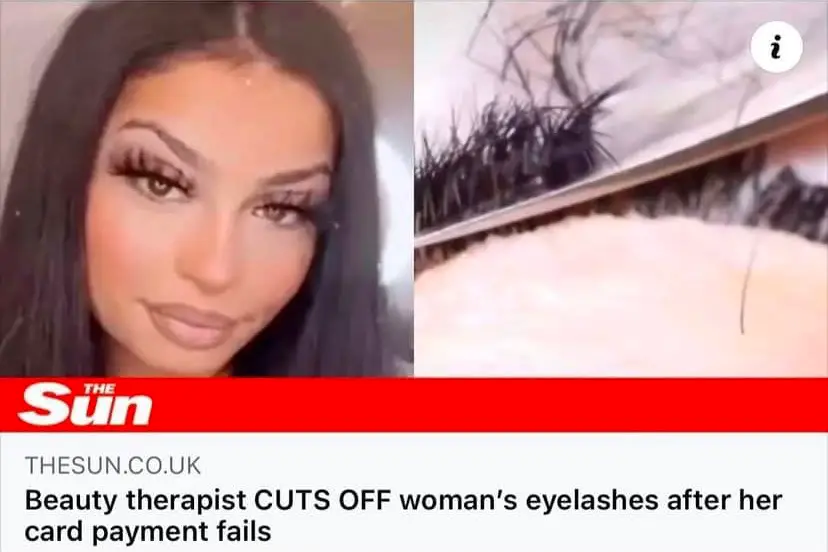 Beauty therapist CUTS OFF woman’s eyelashes after her card payment fails sun