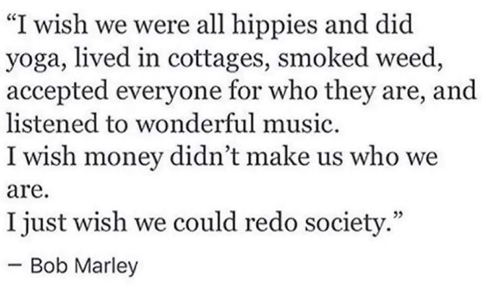 bob marley wish we were all hippies cottages yoga redo society