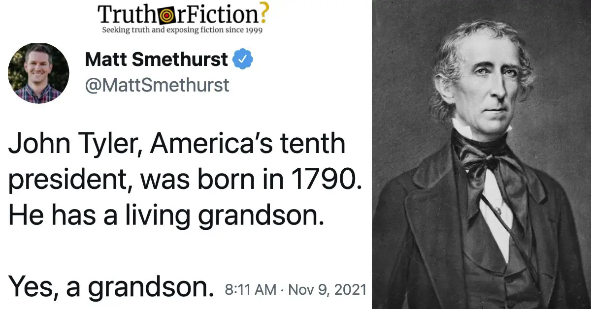 ‘John Tyler, America’s Tenth President, Was Born in 1790. He Has A Living Grandson’