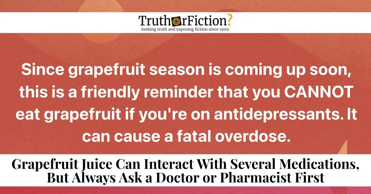 Grapefruit Antidepressants Overdose Warning