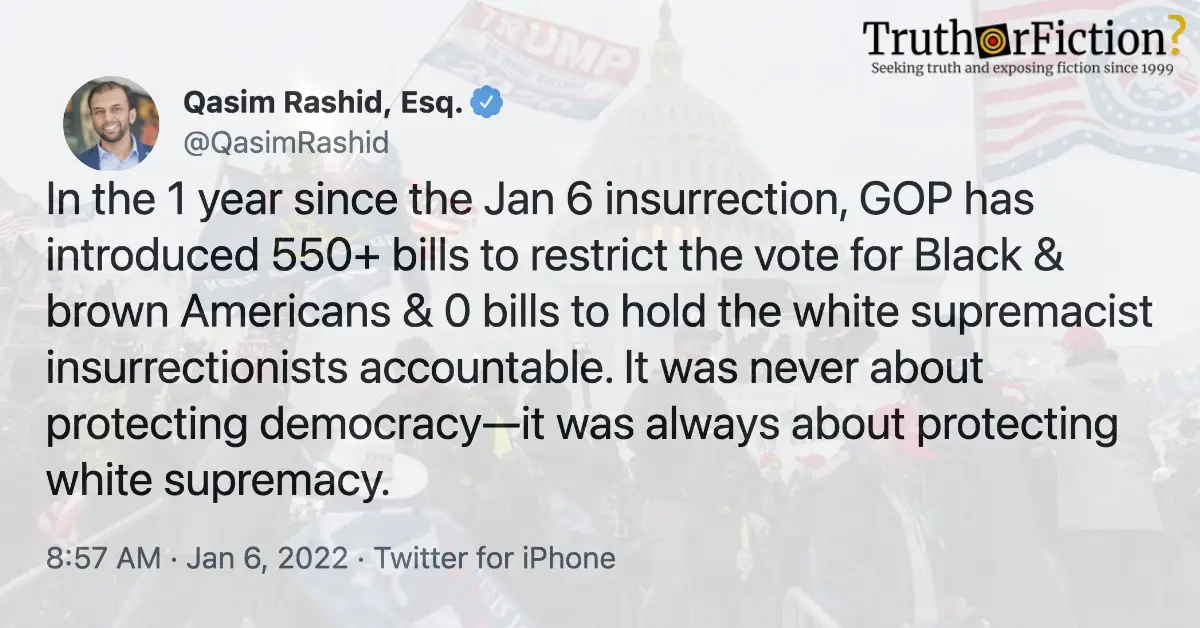 ‘In The [One] Year Since the [1/6/2021] Insurrection, [the GOP] Has Introduced 550+ Bills To Restrict The Vote …’
