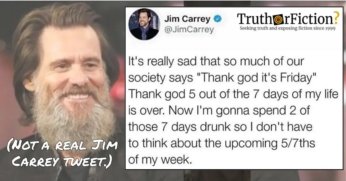 Jim Carrey ‘It’s Really Sad That So Much of Our Society Says Thank God It’s Friday …’