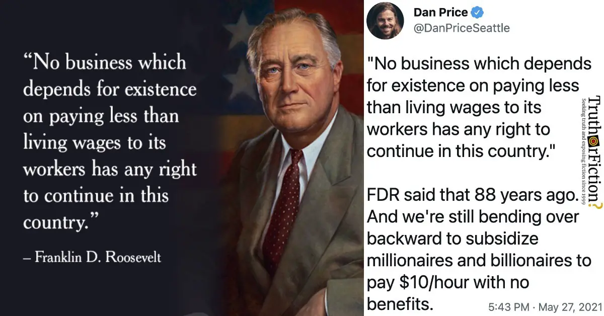 FDR: ‘No Business Which Depends for Existence on Paying Less Than Living Wages to Its Workers Has Any Right to Continue in This Country’