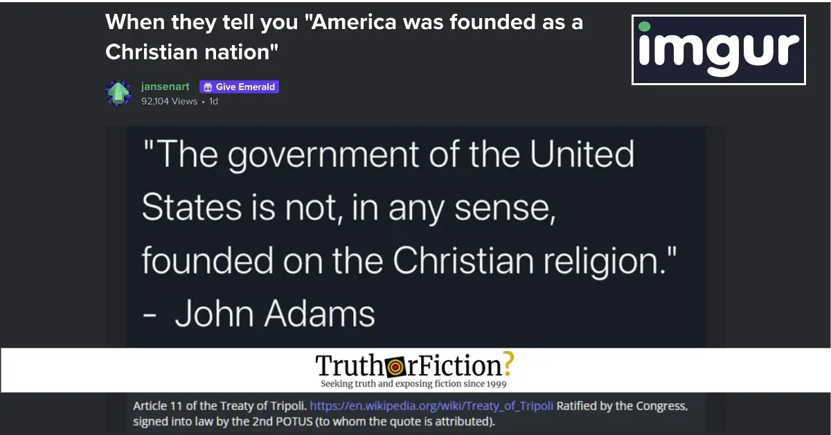 John Adams: ‘The Government of the United States of America Is Not, in Any Sense, Founded on the Christian Religion’