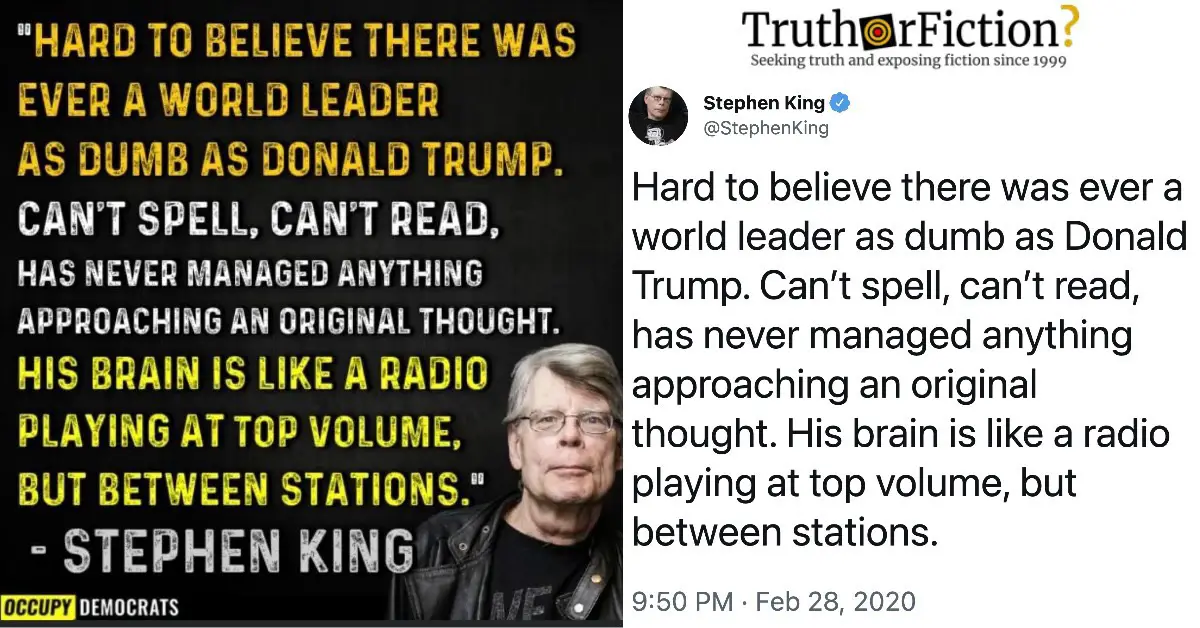 Stephen King ‘Hard to Believe There Was Ever a World Leader as Dumb as Donald Trump’ Quote Meme