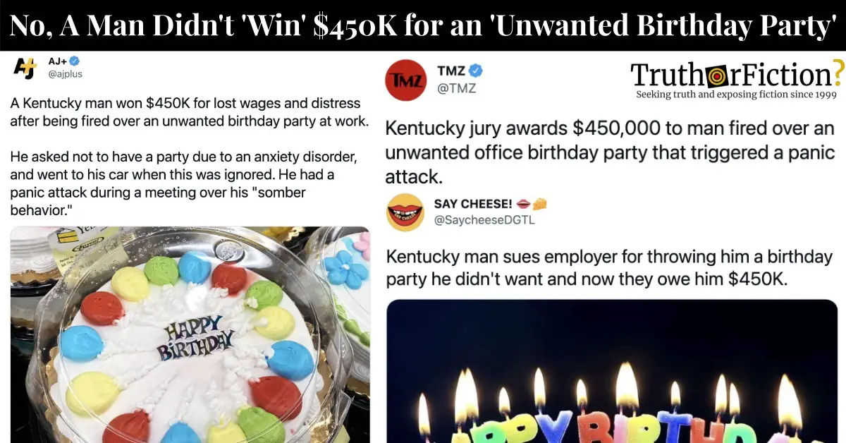 No, a Man Wasn’t Awarded $450K Over an ‘Unwanted Birthday Party’