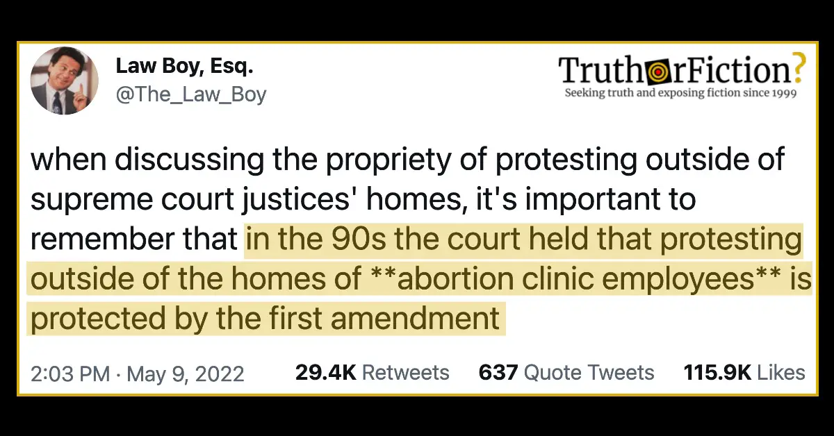… ‘In the 90s, the [Supreme] Court Held That Protesting Outside of the Homes of Abortion Clinic Employees Is Protected by the First Amendment’