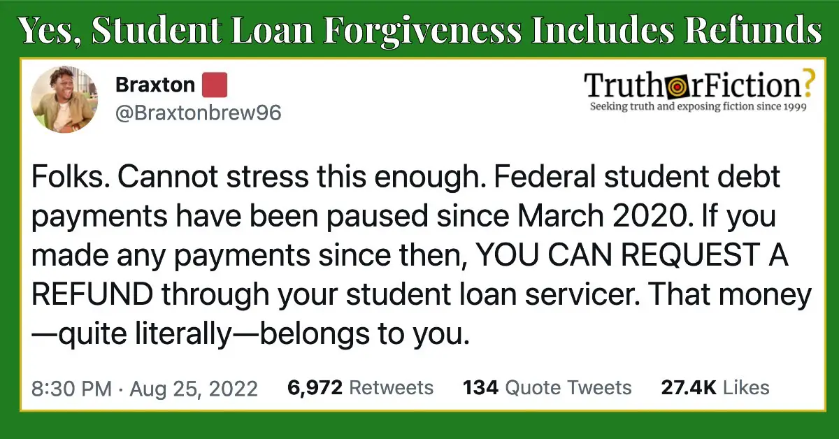 Yes, Borrowers Are Eligible for Refunds on Student Loan Payments Made After March 2020