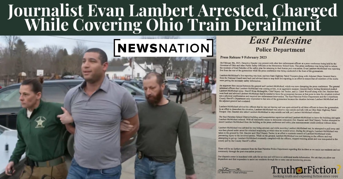 Reporter Evan Lambert Arrested While Covering Ohio Train Derailment