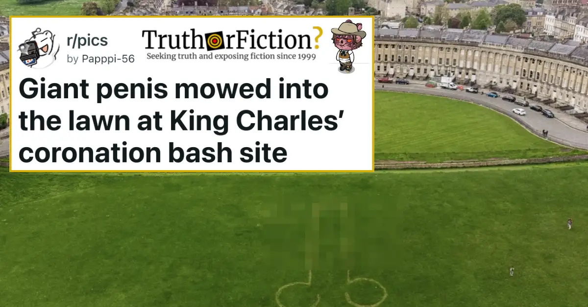 ‘Giant Penis Mowed Into the Lawn at King Charles’ Coronation Bash Site’