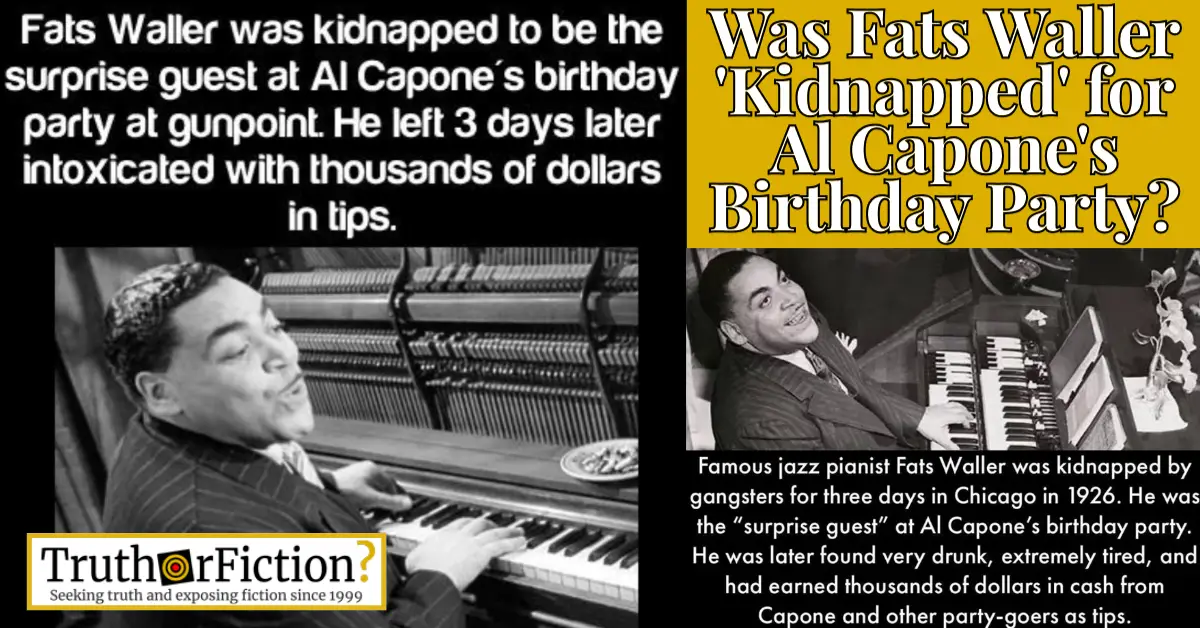 When Fats Waller Was ‘Kidnapped’ for Al Capone’s Birthday